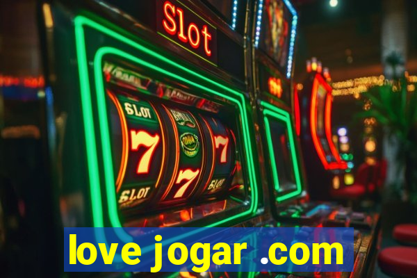 love jogar .com